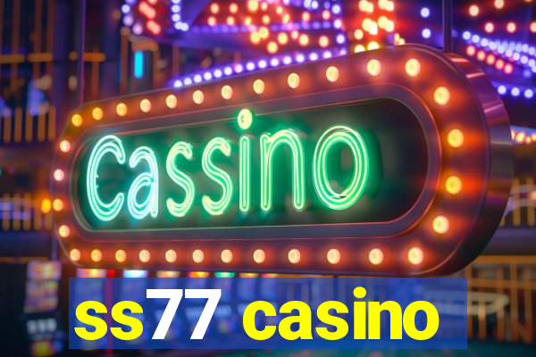 ss77 casino